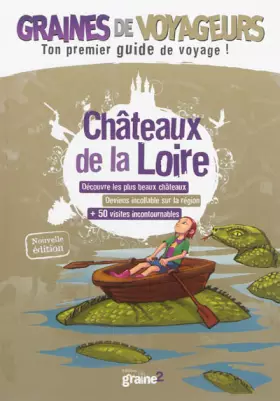 Couverture du produit · Graines de voyageurs châteaux de la Loire