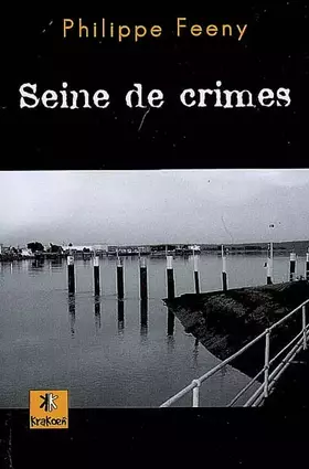 Couverture du produit · Seine de crimes