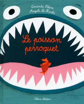Couverture du produit · Le poisson perroquet - Album - Dès 3 ans