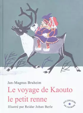 Couverture du produit · Le voyage de Kaouto le petit renne