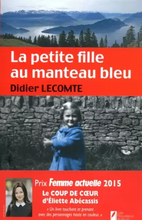 Couverture du produit · La petite fille au manteau bleu. Coup de coeur de Eliette Abecassis. Prix Femme Actuelle 2015