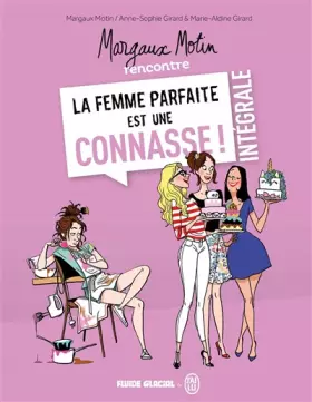 Couverture du produit · Margaux Motin rencontre la femme parfaite est une connasse !, Intégrale :