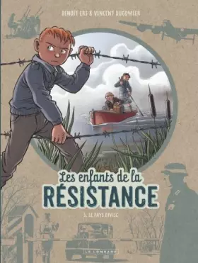 Couverture du produit · Les Enfants de la Résistance - Tome 5 - Le Pays divisé