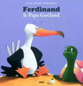 Couverture du produit · FERDINAND, LE PAPA GOELAND (Coll. ""Mes p'tits Albums"")
