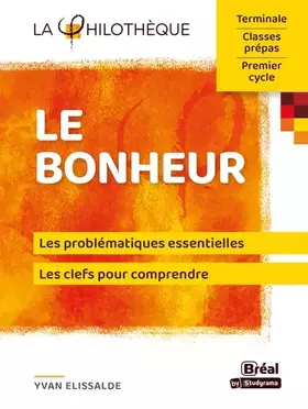 Couverture du produit · Le bonheur: Les problématiques essentielles, les clefs pour comprendre