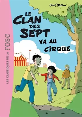 Couverture du produit · Le clan des sept, Tome 2 : Le Clan des Sept va au cirque