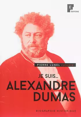 Couverture du produit · Je suis... Alexandre Dumas