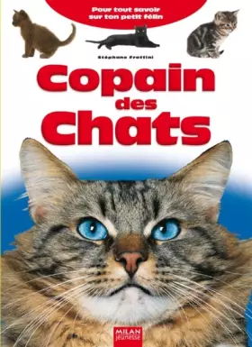 Couverture du produit · Copain des Chats : Pour tout savoir sur ton petit félin