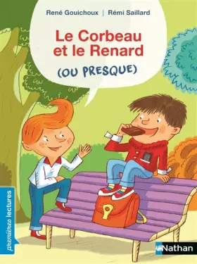 Couverture du produit · Le corbeau et le renard (ou presque) - Premières Lectures CP Niveau 3 - Dès 6 ans