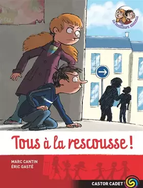 Couverture du produit · Les meilleurs ennemis, Tome 4 : Tous à la rescousse !