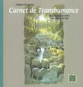 Couverture du produit · Carnet de transhumance : Des plaines varoises aux Alpes Sud