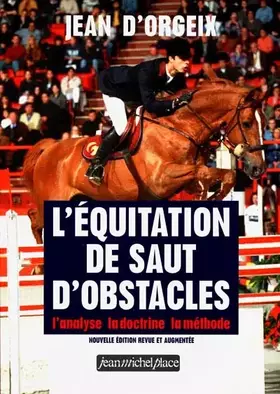 Couverture du produit · L'équitation de saut d'obstacles: L'analyse, la doctrine, la méthode