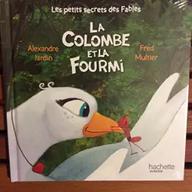 Couverture du produit · La Colombe et la Fourmi