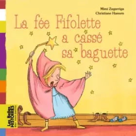 Couverture du produit · La fée Fifolette a cassé sa baguette