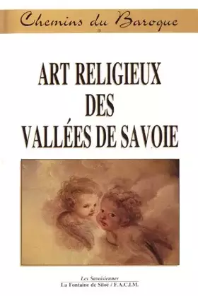 Couverture du produit · Chemins du Baroque : Art religieux des vallées de Savoie