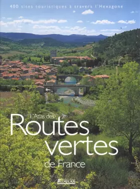Couverture du produit · Atlas des routes vertes de France