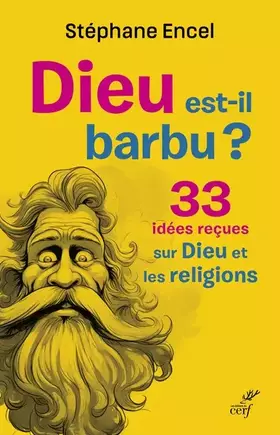 Couverture du produit · Dieu est-il barbu ?: 33 idées reçues sur Dieu et les religions