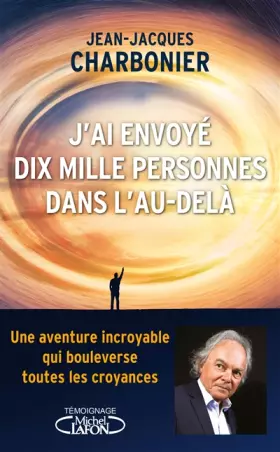 Couverture du produit · J'ai envoyé dix mille personnes dans l'au-delà