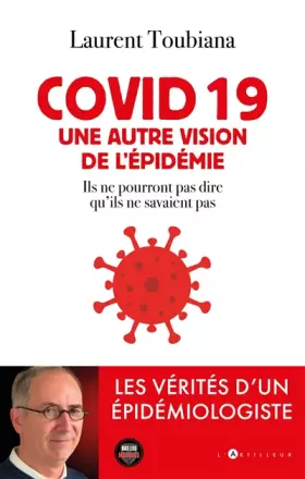 Couverture du produit · covid 19 - Une autre vision de l'épidémie: Les vérités d'un épidémiologiste