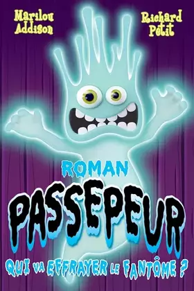 Couverture du produit · Passepeur T02: Qui va effrayer le fantôme?