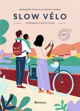 Couverture du produit · Slow vélo: 30 échappées en vélo en France