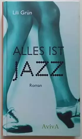 Couverture du produit · Alles ist Jazz. Roman