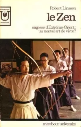 Couverture du produit · Le Zen - Sagesse d'Extrême-Orient : un nouvel art de vivre ?