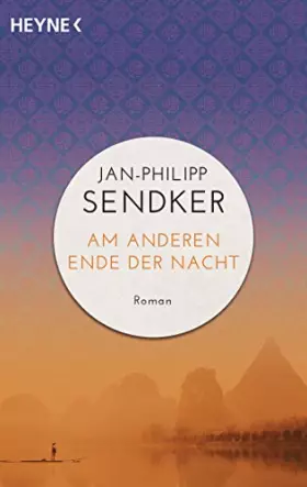 Couverture du produit · Am anderen Ende der Nacht (Die China-Trilogie 3): Roman