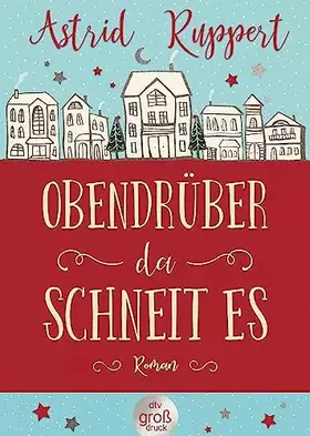 Couverture du produit · Obendrüber, da schneit es: Roman (dtv großdruck)