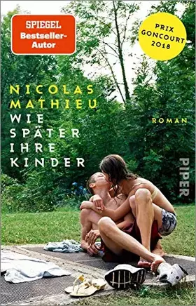 Couverture du produit · Wie später ihre Kinder: Roman | Ausgezeichnet mit Prix Goncourt 2018