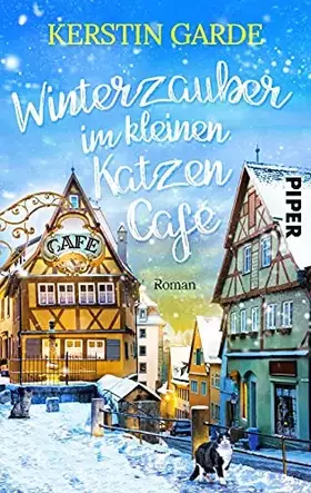 Couverture du produit · Winterzauber im kleinen Katzen-Café: Roman | Romantisches Weihnachtsbuch nicht nur für Katzen-Fans (Mr. Maunz, Band 1)