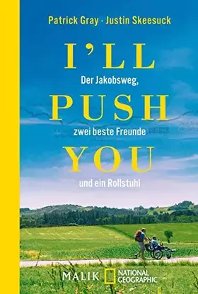 Couverture du produit · I'll push you: Der Jakobsweg, zwei beste Freunde und ein Rollstuhl