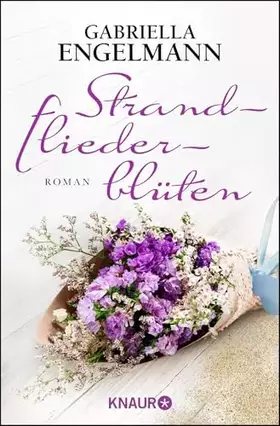 Couverture du produit · Strandfliederblüten: Roman | Berührender Nordsee-Roman über Achtsamkeit, Familiengeheimnisse und Selbstfindung
