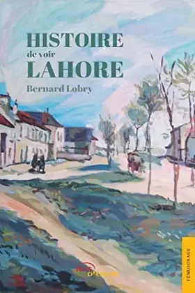 Couverture du produit · Histoire de voir Lahore