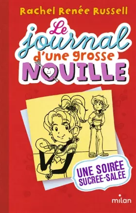 Couverture du produit · Le journal d'une grosse nouille, Tome 06: Une soirée sucrée-salée
