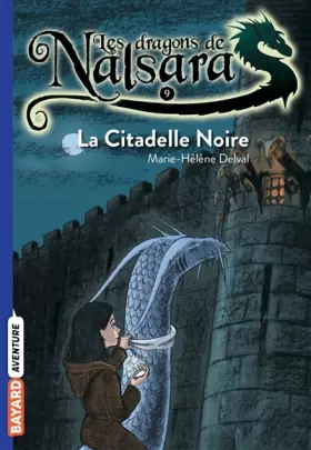 Couverture du produit · Les dragons de Nalsara, Tome 09: La citadelle noire