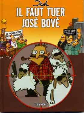 Couverture du produit · Il faut tuer José Bové