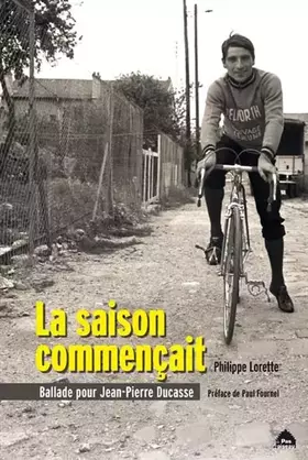 Couverture du produit · La saison commencait, ballade pour Jean-Pierre Ducasse