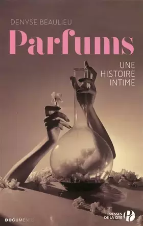 Couverture du produit · Parfums : Une histoire intime