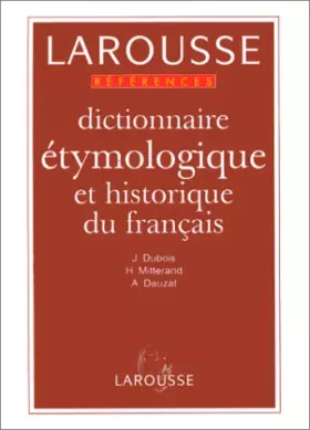 Couverture du produit · Dictionnaire étymologique et historique du français