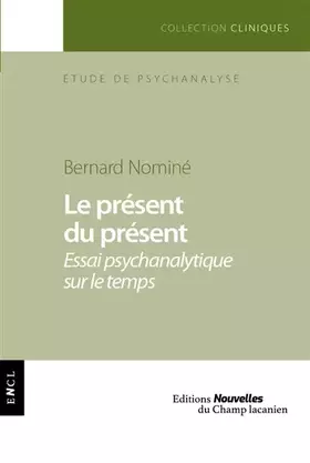 Couverture du produit · Le Present du Present - Essai Psychanalytique Sur le Temps