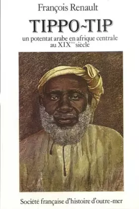 Couverture du produit · Tippo-Tip, un potentat arabe en Afrique centrale au XIXe siècle