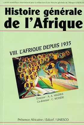 Couverture du produit · Histoire générale de l'Afrique - VIII. l'afrique depuis 1935