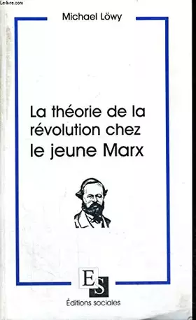 Couverture du produit · La théorie de la révolution chez le jeune Marx