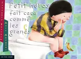 Couverture du produit · Petit héros fait caca comme les grands