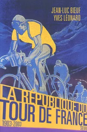 Couverture du produit · La République du Tour de France, 1903-2003