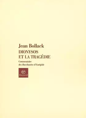 Couverture du produit · Dionysos et la tragédie: Le dieu homme dans les Bacchantes d'Euripide