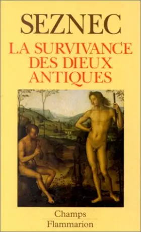 Couverture du produit · La survivance des dieux antiques : Essai sur le rôle de la tradition mythologique dans l'humanisme et dans l'art de la Renaissa