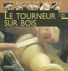 Couverture du produit · Le tourneur sur bois