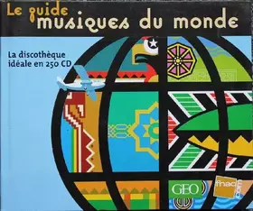 Couverture du produit · Le guide musiques du monde, la discothèque idéale en 250 CD